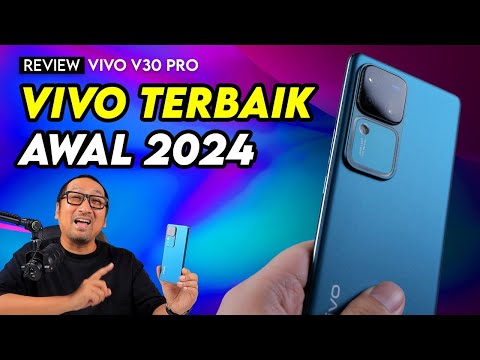 Hape vivo TERBAIK di Awal 2024! – Review vivo V30 Pro