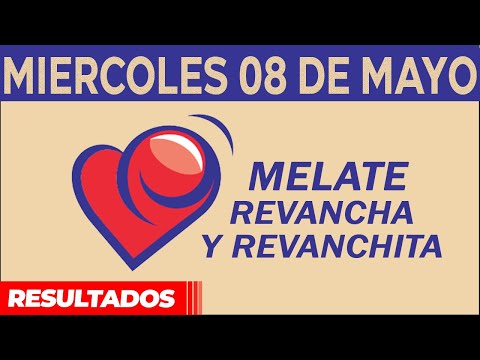 Resultado del sorteo de Melate, Revancha y Revanchita del Miércoles 8 de Mayo de del 2024.