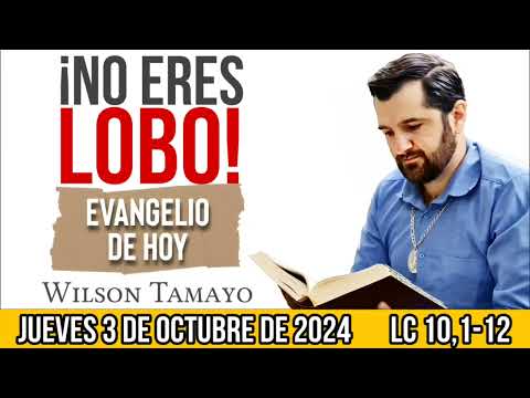 Evangelio de hoy JUEVES 3 de OCTUBRE (Lc 10,1-12) | Wilson Tamayo | Tres Mensajes