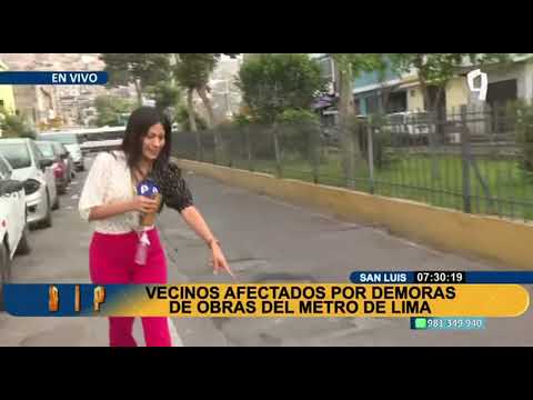 San Luis: vecinos afectados por demoras en obras de la línea 2 del Metro de Lima