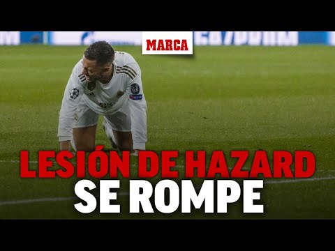 Hazard se rompe: lesionado con el Real Madrid I MARCA