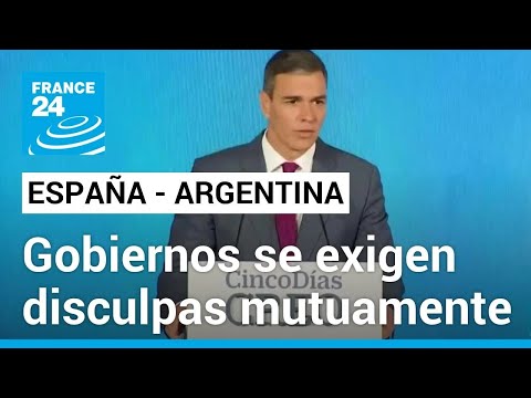 Gobiernos de España y Argentina se exigen disculpas mutuamente por comentarios polémicos