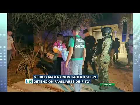 Así informaron los medios argentinos sobre la detención de familiares de 'Fito'