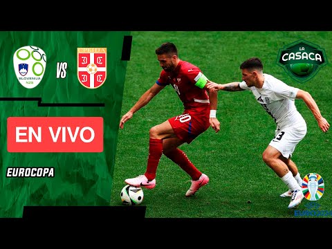 ESLOVENIA vs SERBIA EN VIVO  EURO 2024