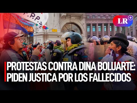 PROTESTAS contra Dina BOLUARTE: piden JUSTICA por los fallecidos durante MARCHAS | #LR