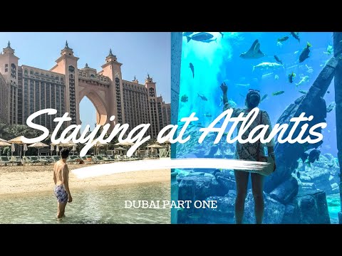STAYING AT ATLANTIS, LOST CHAMBERS AQUARIUM / DUBAI PART 1
