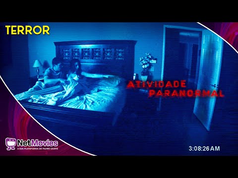 Atividade Paranormal (2007) - Filme Completo Dublado GRÁTIS - Filme de Terror | NetMovies