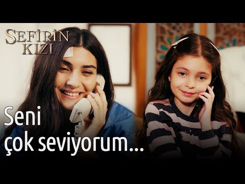 Seni Çok Seviyorum... | Sefirin Kızı