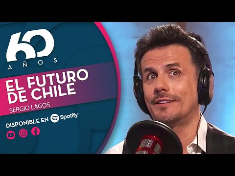 SERGIO LAGOS: El futuro de Chile | Chilevisión 60 años - PODCAST ?