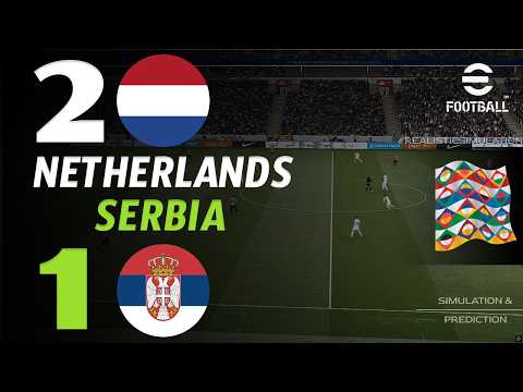 🔴 LIVE : Netherlands vs Serbia | UEFA Nations League | Live match Today – eFootball Simulation