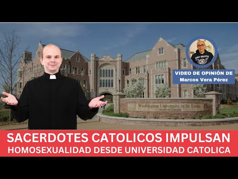 ESCANDALO Sacerdotes CATOLICOS promocionan estilo de vida homosexual dentro de Universidad Católica