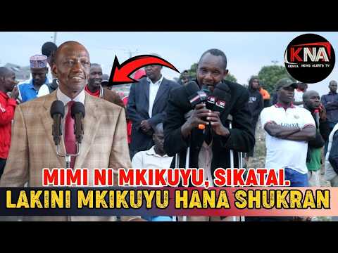 "SISI WAKIKUYU KILE KITU HATUNA, NI ASANTE." A MAN REMINDS RUTO.