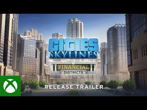 Cities: Skylines - Financial Districts Release Trailer