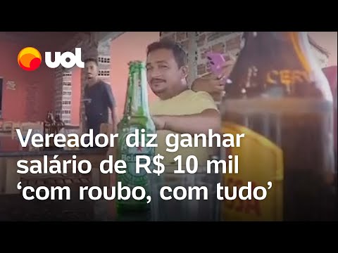 Vereador diz ganhar salário de R$ 10 mil 'com roubo, com tudo' no RN; veja