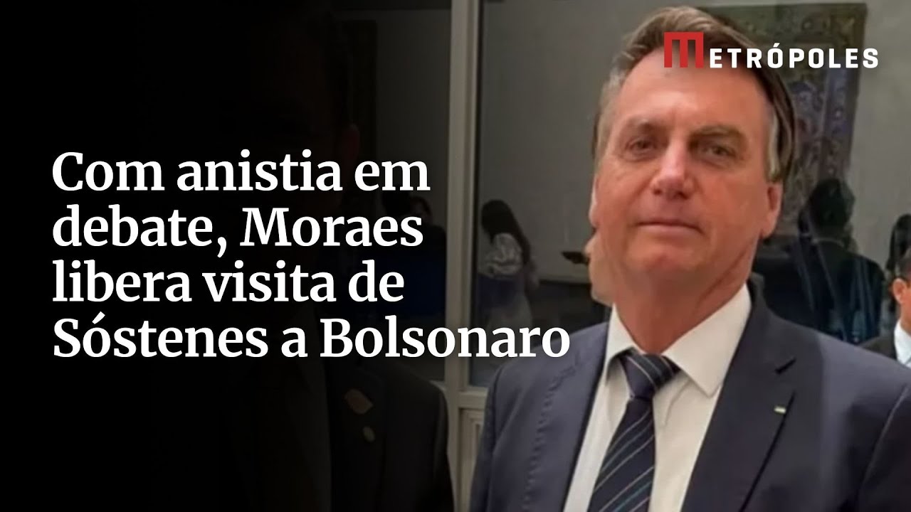 Com anistia em debate Moraes libera visita de Sóstenes a Bolsonaro