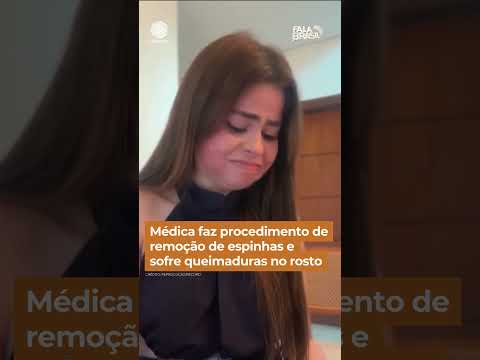 Médica faz procedimento de remoção de espinhas e sofre queimaduras no rosto #Shorts #FalaBrasil