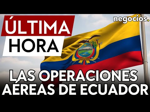 ÚLTIMA HORA | Ecuador mantendrá sus operaciones aéreas desde y hacia México
