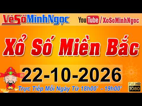 XSMB Minh Ngọc - Trực tiếp Xổ Số Miền Bắc - <strong>KQXS</strong> Miền Bắc ngày 22/10/2026, <strong>KQXS</strong> Thủ Đô, XS MinhNgoc