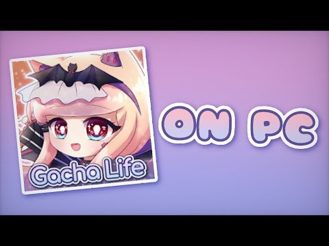 HOW TO GET GACHA LIFE ON PC! (READ DESCRIPTION)