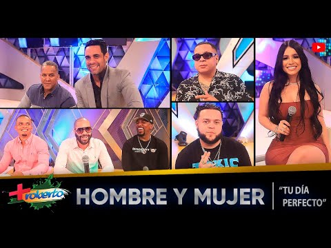 Hombre y Mujer "Tu día perfecto" MAS ROBERTO