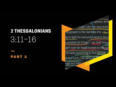How Long Are We Patient with the Idle? 2 Thessalonians 3:11–16, Part 3