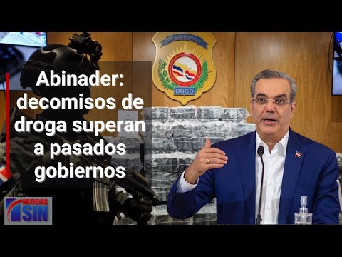 Abinader: decomisos de droga superan a pasados gobiernos