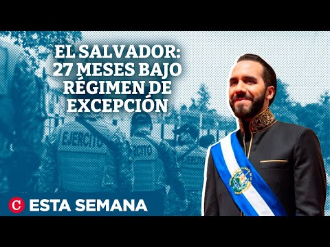 ¿Por qué continúa el régimen de excepción en El Salvador?