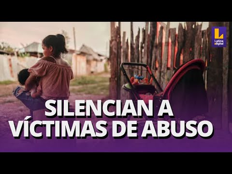 ESCALOFRIANTE REALIDAD EN CONDORCANQUI: VÍCTIMAS DE ABUSO SON SILENCIADAS PARA EVITAR DENUNCIAS