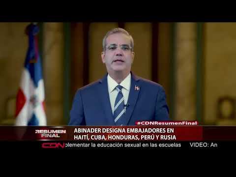Presidente Abinader designa embajadores en Cuba, Haití, Honduras, Perú y Rusia
