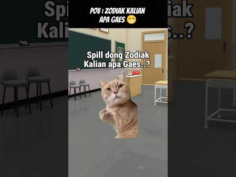 Pov : Spill Zodiak Gaes 😁 #meme #cat #kucing #animation #fypシ