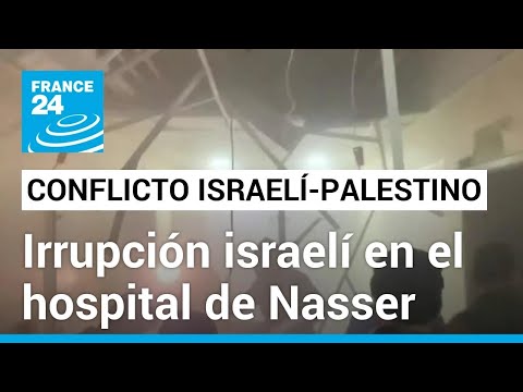Ejército israelí irrumpe en el hospital Nasser, el más grande del sur de Gaza