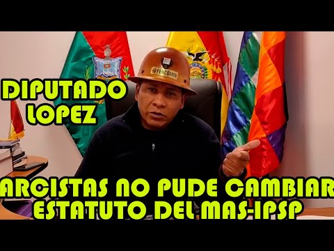 DIPUTADO FREDDY LOPEZ ACLARA GROVER GARCIA NO CUMPLE NINGUN REQUISITO PARA SER PRESIDENTE MAS-IPSP