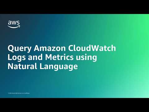 Query Amazon CloudWatch Logs and Metrics using Natural Language | Amazon Web Services