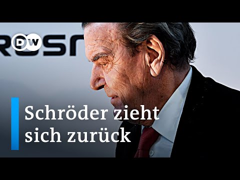 Ex-Kanzler Schröder gibt Rosneft Aufsichtsrat auf | DW Nachrichten