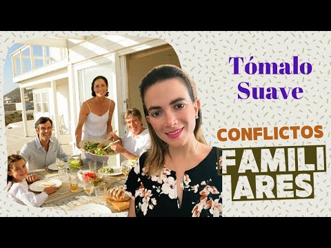 CONFLICTOS FAMILIARES - Tómalo Suave
