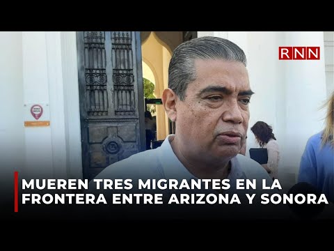 Mueren tres migrantes en ataque armado en la frontera entre Arizona y Sonora