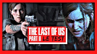 Vido-test sur The Last of Us Part II