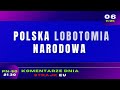 Komentarze dnia Strajku Polska lobotomia narodowa