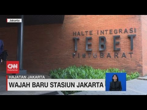 Wajah Baru Stasiun Jakarta