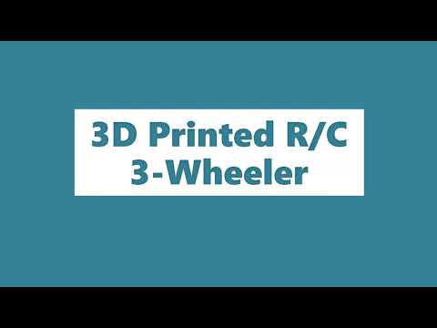 3D Printed RC 3-Wheeler !