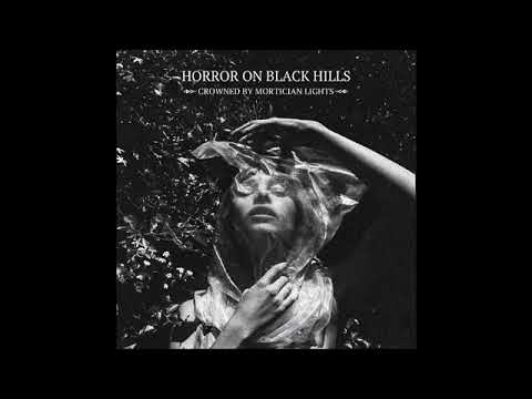 HORROR ON BLACK HILLS - Crowned By Mortician Lights (LP 2017)