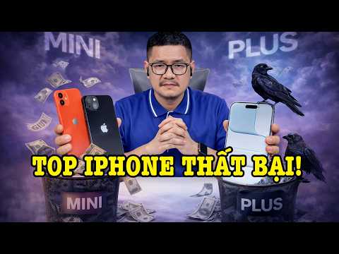 Tư vấn điện thoại: Top iPhone THẤT BẠI!