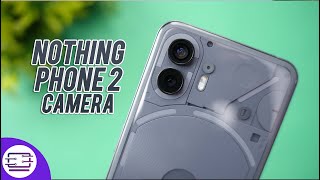 Vido-Test : Nothing Phone 2 Camera Review ?