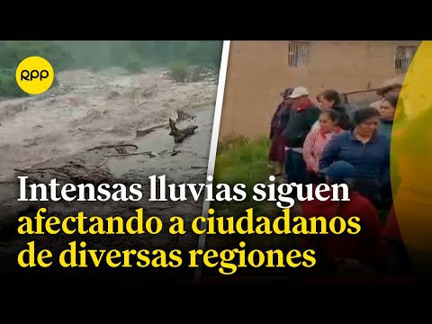 Huancavelica y La Libertad afectadas por las intensas lluvias