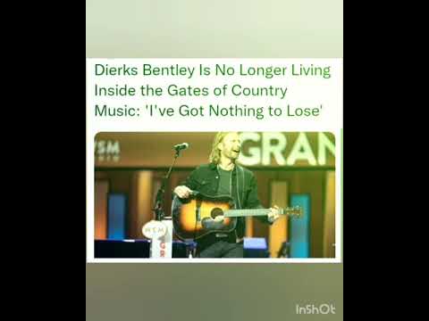 Dierks Bentley Is No Longer Living Inside the Gates of Country Music: 'I've Got Nothing to Lose'