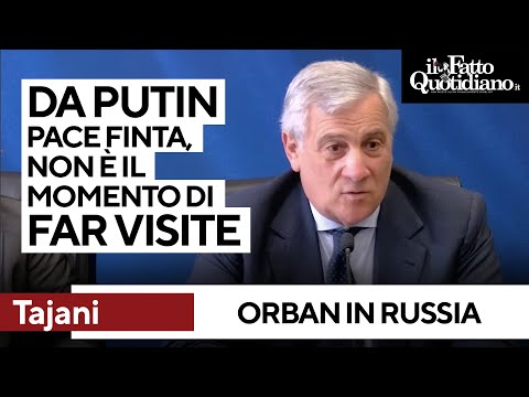 Tajani: "Orban in Russia come premier dell'Ungheria, non è il momento di fare visite"