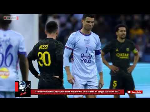 Cristiano Ronaldo reacciona tras encuentro con Messi en juego contra el PSG