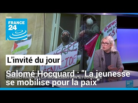 Salomé Hocquard : La jeunesse se mobilise pour la paix • FRANCE 24