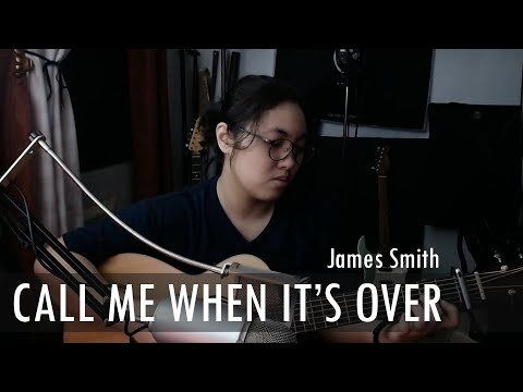 Call Me When It's Over - A James Smith Cover