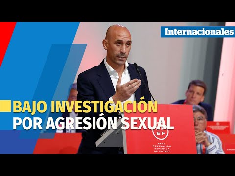 Fiscalía investigará a presidente de Federación Española de Fútbol por presunta agresión sexual